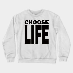 CHOOSE LIFE - Wham! Crewneck Sweatshirt